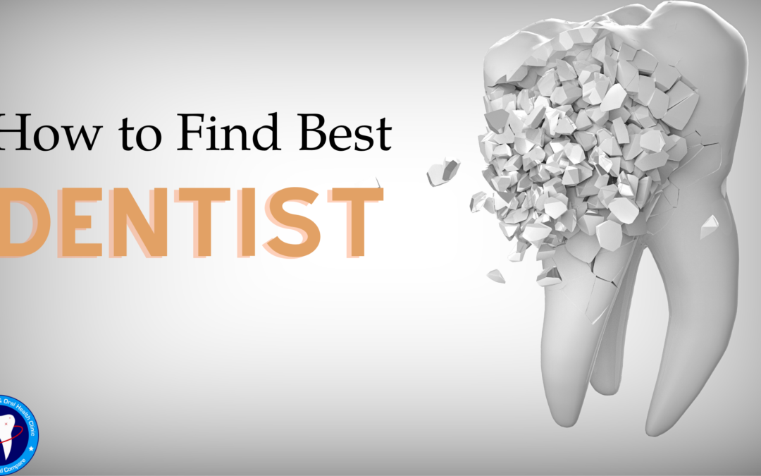 How to find best dentist in your local area?